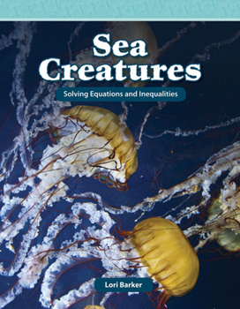 Paperback Sea Creatures: Solving Equations and Inequalities Book