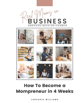 How To Become a Mompreneur in 4 Weeks