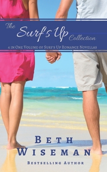 The Surf's Up Collection (4 in One Volume of Surf's Up Romance Novellas): A Tide Worth Turning, Message In A Bottle, The Shell Collector's Daughter, and Christmas by the Sea - Book  of the Surf's Up