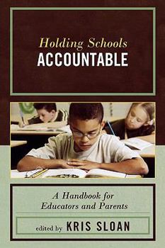 Paperback Holding Schools Accountable: A Handbook for Educators and Parents Book