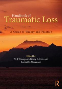 Paperback Handbook of Traumatic Loss: A Guide to Theory and Practice Book