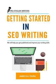 Paperback Getting Started in SEO Writing: We will help you get published and improve your writing skills Book