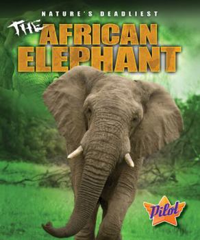 The African Elephant - Book  of the Nature's Deadliest