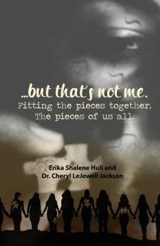 Paperback ...but that's not me: Fitting the pieces together. The pieces of us all. Book