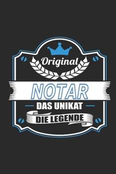 Original Notar Das Unikat Die Legende: Notizbuch, Geschenk Buch mit 110 linierten Seiten (German Edition)