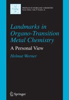 Paperback Landmarks in Organo-Transition Metal Chemistry: A Personal View Book