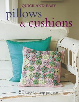 Paperback Quick and Easy Pillows & Cushions: 50 step-by-step projects Book