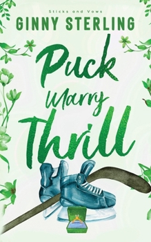 Puck, Marry, Thrill: A Sweet Single Dad Hockey Romance (Sticks and Vows)