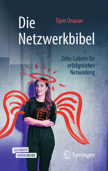 Hardcover Die Netzwerkbibel: Zehn Gebote Für Erfolgreiches Networking [German] Book