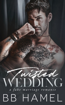 Twisted Wedding: A Fake Marriage Mafia Romance - Book #1 of the Costa Crime Family