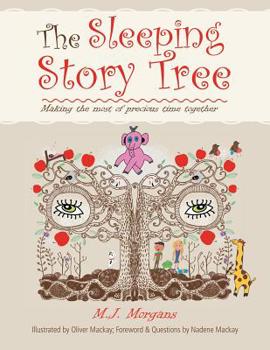 Paperback The Sleeping Story Tree: Making the Most of Precious Time Together Book