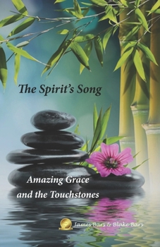 Paperback The Spirit's Song: Amazing Grace and the Touchstones Book