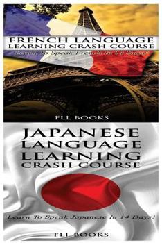 Paperback French Language Learning Crash Course + Japanese Language Learning Crash Course Book