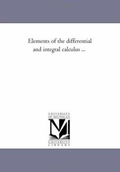 Paperback Elements of the Differential and integral Calculus ... Book
