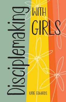 Paperback Disciplemaking with Girls Book