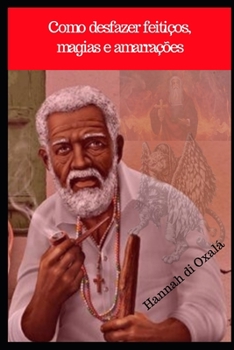 Paperback Como desfazer feitiços, magias e amarrações [Portuguese] Book