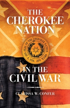 Paperback The Cherokee Nation in the Civil War Book