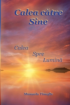 Paperback Calea către Sine - Calea spre Lumină [Romanian] Book