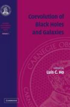 Hardcover Coevolution of Black Holes and Galaxies Book