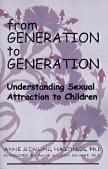 Paperback From Generation to Generation: Understanding Sexual Attraction to Children Book