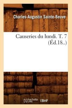 Paperback Causeries Du Lundi. T. 7 (Éd.18..) [French] Book