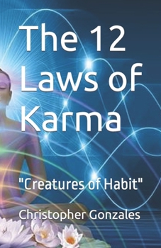 Paperback The 12 Laws of Karma: "Creatures of Habit" Book