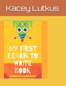 Paperback My First Learn To Write Book: Monsters Edition! Book