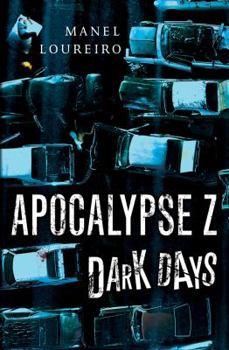 Dark Days - Book #2 of the Apocalipsis Z