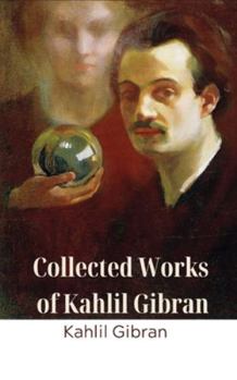 Paperback Collected Works of Kahlil Gibran (Deluxe Hardbound Edition) Book