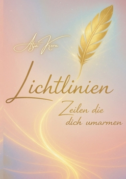 Paperback Lichtlinien: Zeilen die dich umarmen [German] Book