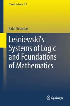 Hardcover Leśniewski's Systems of Logic and Foundations of Mathematics Book