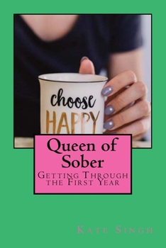 Paperback Queen of Sober: Getting Through the First Year Book