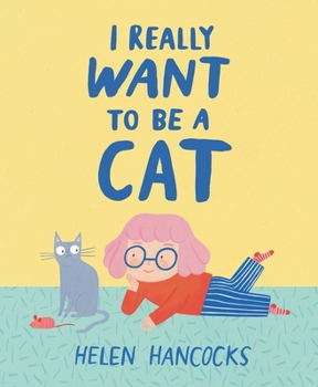Hardcover I Really Want to Be a Cat Book
