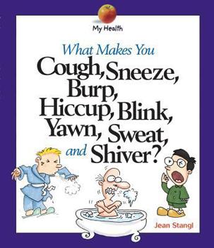 Paperback What Makes You Cough, Sneeze.. Book
