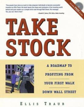 Paperback Take Stock a Roadmap to Profiting from Your First Walk Down Wall Street [With CDROM] Book