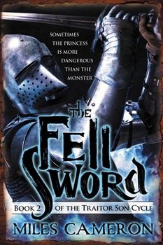 The Fell Sword - Book #2 of the Traitor Son Cycle