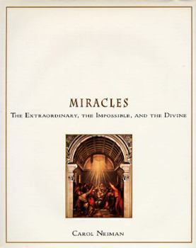 Hardcover Miracles: 2the Extraordinary, the Impossible and the Divine Book