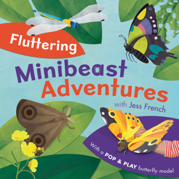 Hardcover Fluttering Minibeast Adventures: With a Pop & Play Butterfly Model Book