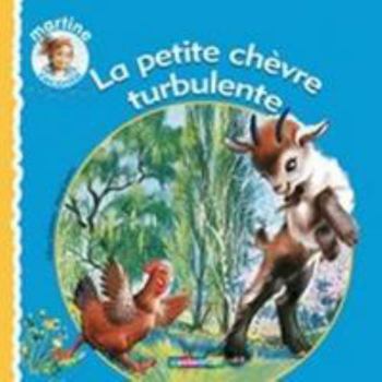 Paperback La petite chèvre turbulente [French] Book