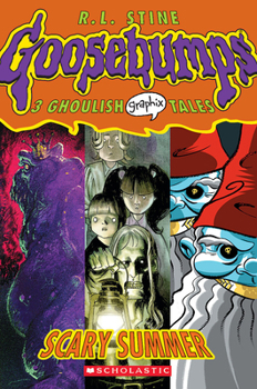 Scary Summer - Book #3 of the Goosebumps Graphix