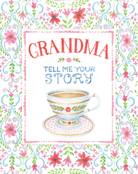 Hardcover Grandma Tell Me Your Story - Keepsake Journal Book