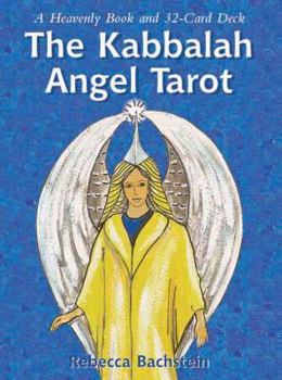 The Kabbalah Angel Tarot: A Heavenly Book and 32-Card Deck