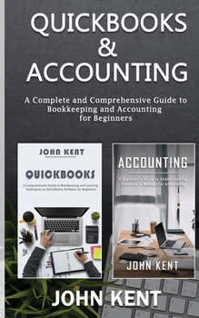 Paperback QuickBooks & Accounting: A Complete and Comprehensive Guide to Bookkeeping and Accounting for Beginners Book