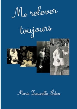 Paperback Me relever toujours [French] Book