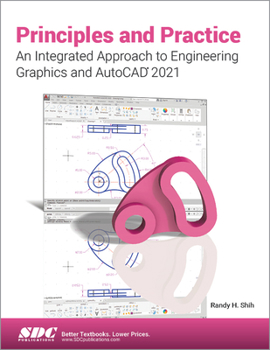 Paperback Principles and Practice an Integrated Approach to Engineering Graphics and AutoCAD 2021 Book