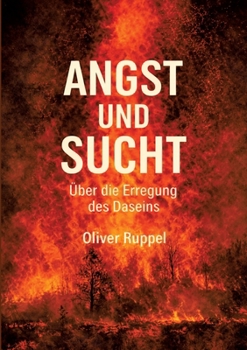 Paperback Angst und Sucht: Über die Erregung des Daseins [German] Book