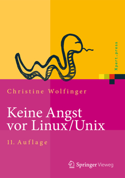 Hardcover Keine Angst VOR Linux/UNIX: Ein Lehrbuch Für Linux- Und Unix-Anwender [German] Book