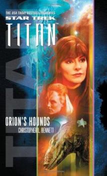 Orion's Hounds - Book #3 of the Star Trek: Titan