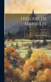 Hardcover Histoire De Marseille; Volume 2 [French] Book