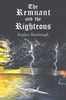 Paperback The Remnant and the Righteous Book